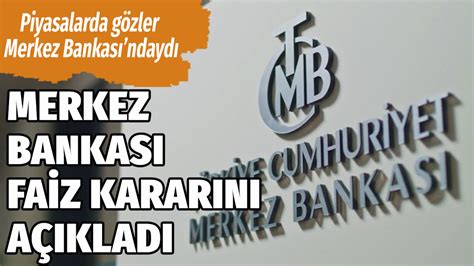 Merkez Bankas N N Faiz Karar N N Ard Ndan Mehmet Im Ek Ten Ilk A Klama