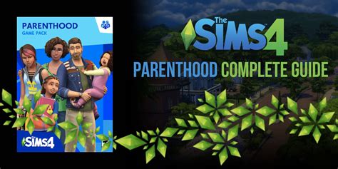 The Sims 4 Parenthood Complete Guide