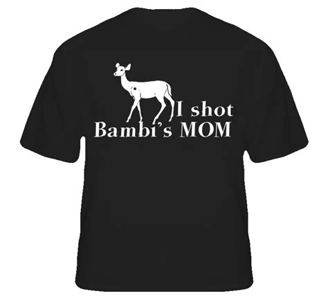 I Shot Bambi's Mom Funny Cartoon Hunter Parody T shirt