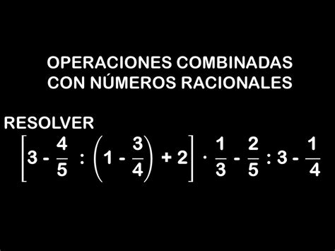 Ejercicios De Operaciones Combinadas Con Números Racionales ¡aprende Aritmética De Manera Fácil