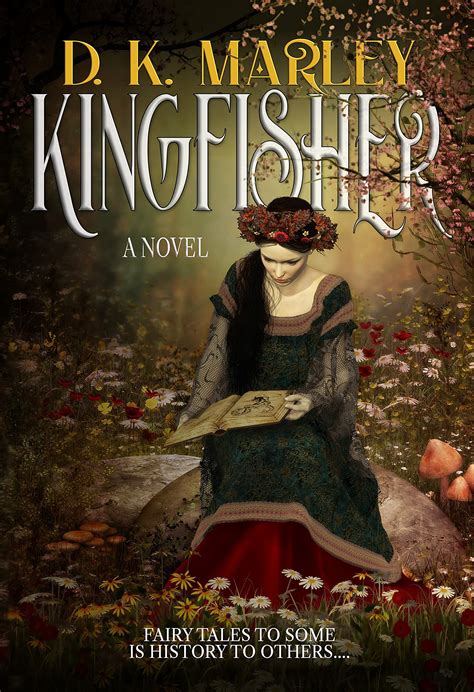 Kingfisher The Kingfisher Series 1 By Dk Marley Goodreads