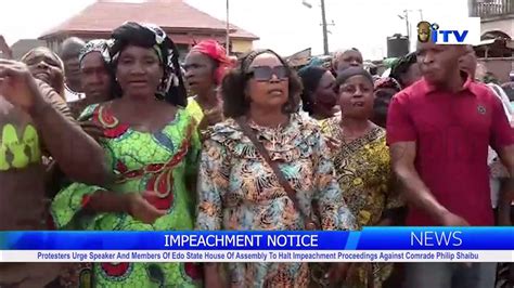 Protesters Urge Edo State Assembly To Stop Impeachment Of Comr Philip Shaibu Youtube