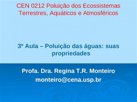 PPT CEN 0212 Poluição dos Ecossistemas Terrestres Aquáticos e