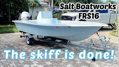 Salt Boatworks DIY Home Built Skiff 14 The Skiff Is Done Check Out