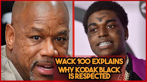 Wack100 Explains Why Kodak Black Is Respected In Rap And Talks Kodak