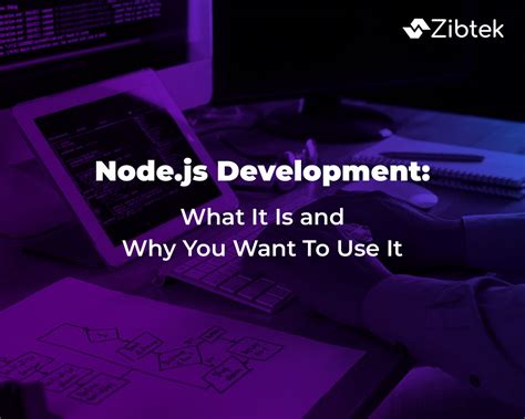 Nodejs Development What It Is And Why You Want To Use It