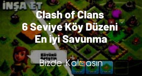 Clash Of Clans 6 Seviye Köy Düzeni BB6 Bizde Kalmasın