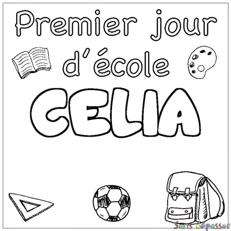 Coloriage Pr Nom Celia D Cor Premier Jour D Cole Sans D Passer