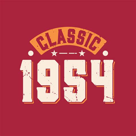 Classic 1954. 1954 Vintage Retro Birthday 9648887 Vector Art at Vecteezy