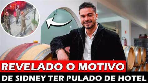 Veja O Motivo Que Levou Sidney Sampaio A Pular Do Andar De Um Hotel