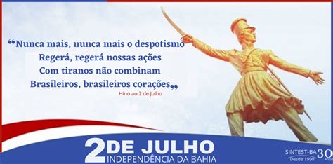 Salve O 2 De Julho Independência Da Bahia Sintest Uefs