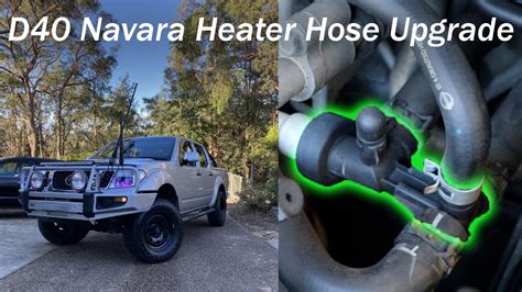 D40 Navara Heater Hose Upgrade YouTube