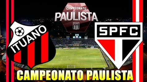 Ituano X S O Paulo Quartas De Final Do Campeonato Paulista