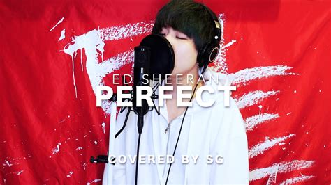 Perfect / Ed Sheeran ( cover by SG ) - YouTube
