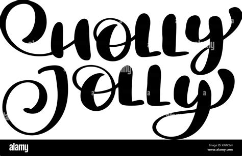 Holly Jolly Calligraphy Lettering Christmas Phrase Written In A Circle Hand Drawn Letters