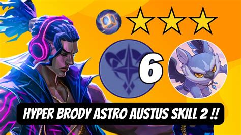 Brody Astro Cara Mudah Main Austus Skill Sekali Ulti Satu Map