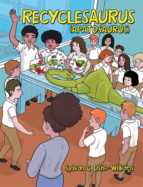 Recyclesaurus Apatosaurus Ebook By Sylvan C Osho Williams Epub Book