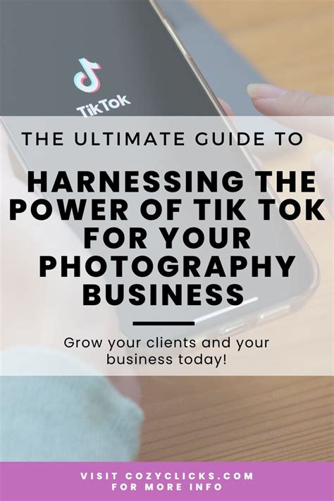 The Ultimate Guide To Harnessing The Power Of Tik Tok For Your