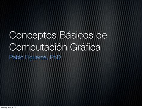 PDF Conceptos Básicos de Computación Gráficaisis4820 Conceptos