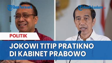 Ikut Cawe Cawe Jokowi Titip Pratikno Di Kabinet Prabowo Untuk Bantu