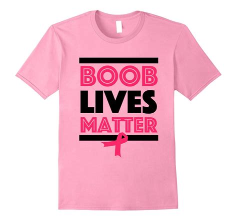 Boob Lives Matter Breast Cancer Awareness Funny T Shirt Anz Anztshirt