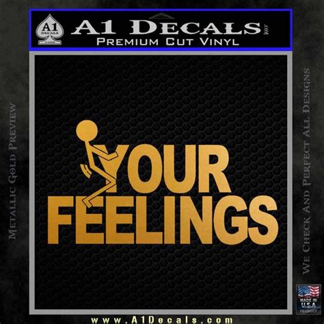 Fuck Your Feelings Decal Sticker A1 Decals