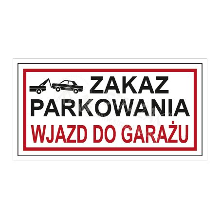 Zakaz Parkowania Wjazd Do Gara U