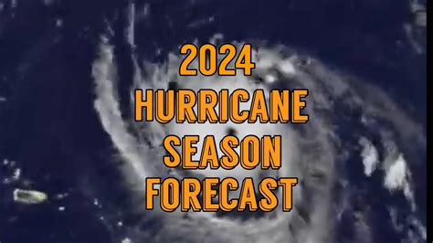 The 2024 Hurricane Season Forecast By Dougie YouTube