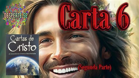 Cartas De Cristo Carta Segunda Parte Youtube