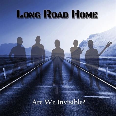 Long Road Home Are We Invisible 2023