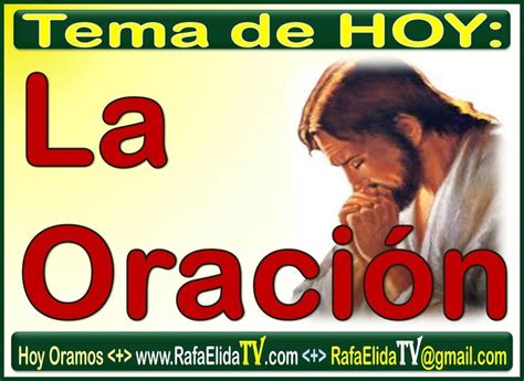 Hoy Oramos Rafaelidatv Tema La Oraci N Parte Programa