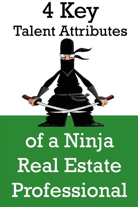 4 Key Talent Attributes Of A Ninja Real Estate Professional