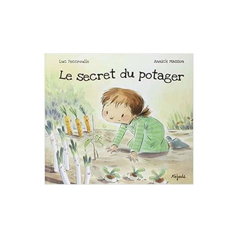 Secret Du Potager Rentr E Scolaire Librairie De France