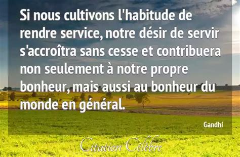 Citation Gandhi Bonheur Si Nous Cultivons L Habitude De Rendre