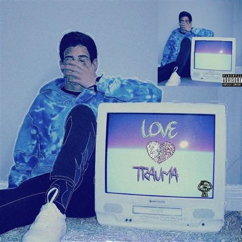 Trauma – Love Trauma Lyrics | Genius Lyrics