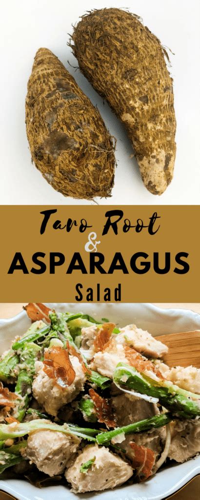 How To Prepare Taro Root Taro Root And Asparagus Salad Lectin Free