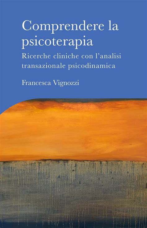 Comprendere La Psicoterapia Ricerche Cliniche Con Lanalisi