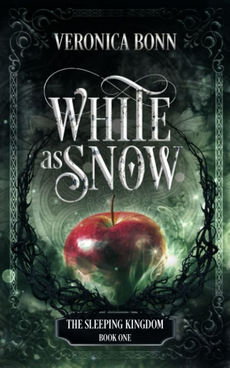 White As Snow The Sleeping Kingdom Book 1 By Veronica Bonn Goodreads