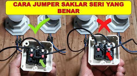 Cara Pemasangan Kabel Jumper Di Saklar Seri Ganda Double Dan Instalasi