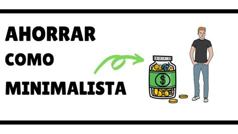 AHORRAR Como Los MINIMALISTAS 5 Secretos Del MINIMALISMO Para Ahorrar