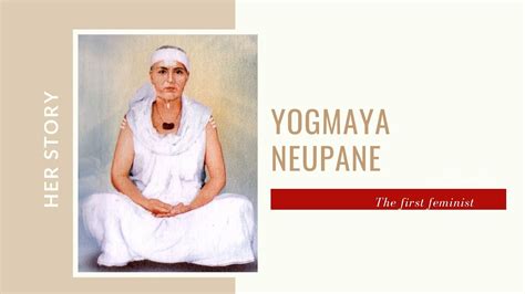 Yogamaya Neupane The First Feminist In Nepal Herstory Ep 1