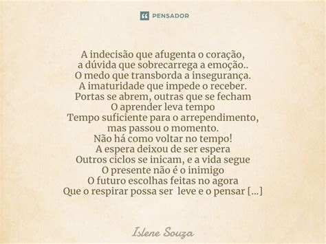 ⁠a Indecisão Que Afugenta O Islene Souza Pensador