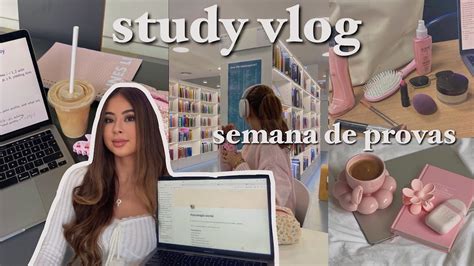 Study Vlog Semana De Provas Romantizando Os Estudos YouTube