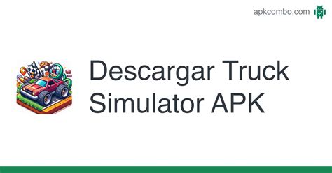 Truck Simulator Apk Android Game Descarga Gratis