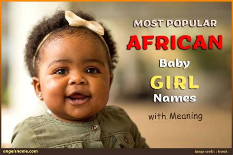 Most Popular African Baby Girl Names With Meaning Angelsname