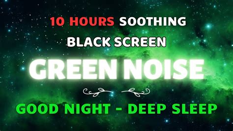 Fall Asleep With Green Noise Sound Under 5 Minutes Perfect With 10