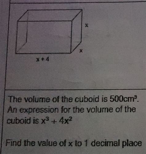 Solved The Volume Of The Cuboid Is 500cm 3 An Expression For The Volume Of The Cuboid Is X 3