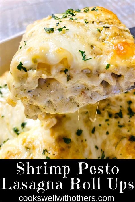 Shrimp Pesto Lasagna Roll Ups Cooks Well With Others Recipe Shrimp Recipes For Dinner