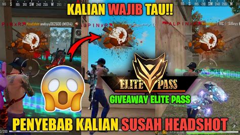 WAJIB TAU INILAH PENYEBAB KALIAN SUSAH HEADSHOT TIPS TRIK HEADSHOT