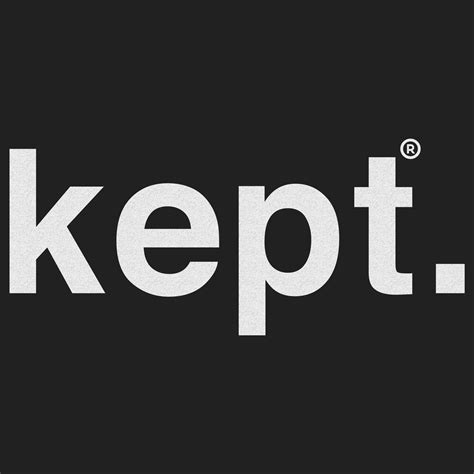 Kept.